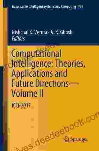 Computational Intelligence: Theories Applications And Future Directions Volume I: ICCI 2024 (Advances In Intelligent Systems And Computing 798)