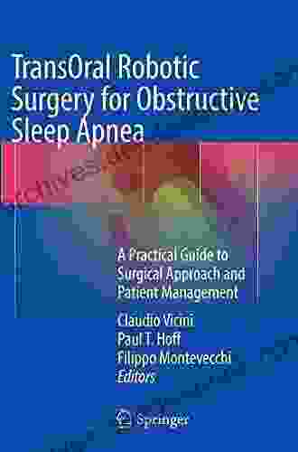 TransOral Robotic Surgery For Obstructive Sleep Apnea: A Practical Guide To Surgical Approach And Patient Management