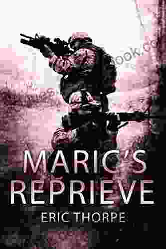 Maric s Reprieve: A Grey Ops in Borneo action thriller (Unsung Warrior 1)