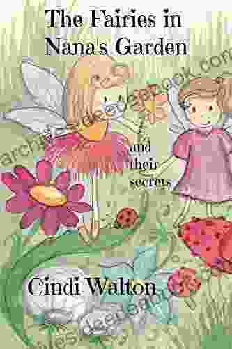 The Fairies in Nana s Garden: and their secrets