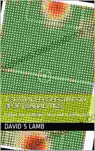 A Spatial Perspective On Sports Analytics: Python For Analyzing Event And Tracking Data