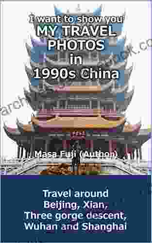 I Want To Show You MY TRAVEL PHOTOS In 1990s China: Travel Around Beijing Xian Three Gorge Descent Wuhan And Shanghai