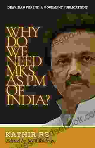 WHY DO WE NEED MKS AS PM OF INDIA?